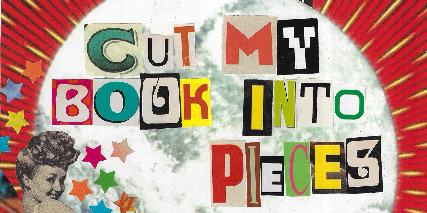 CUT MY BOOK INTO PIECES: That's how you make Collage!