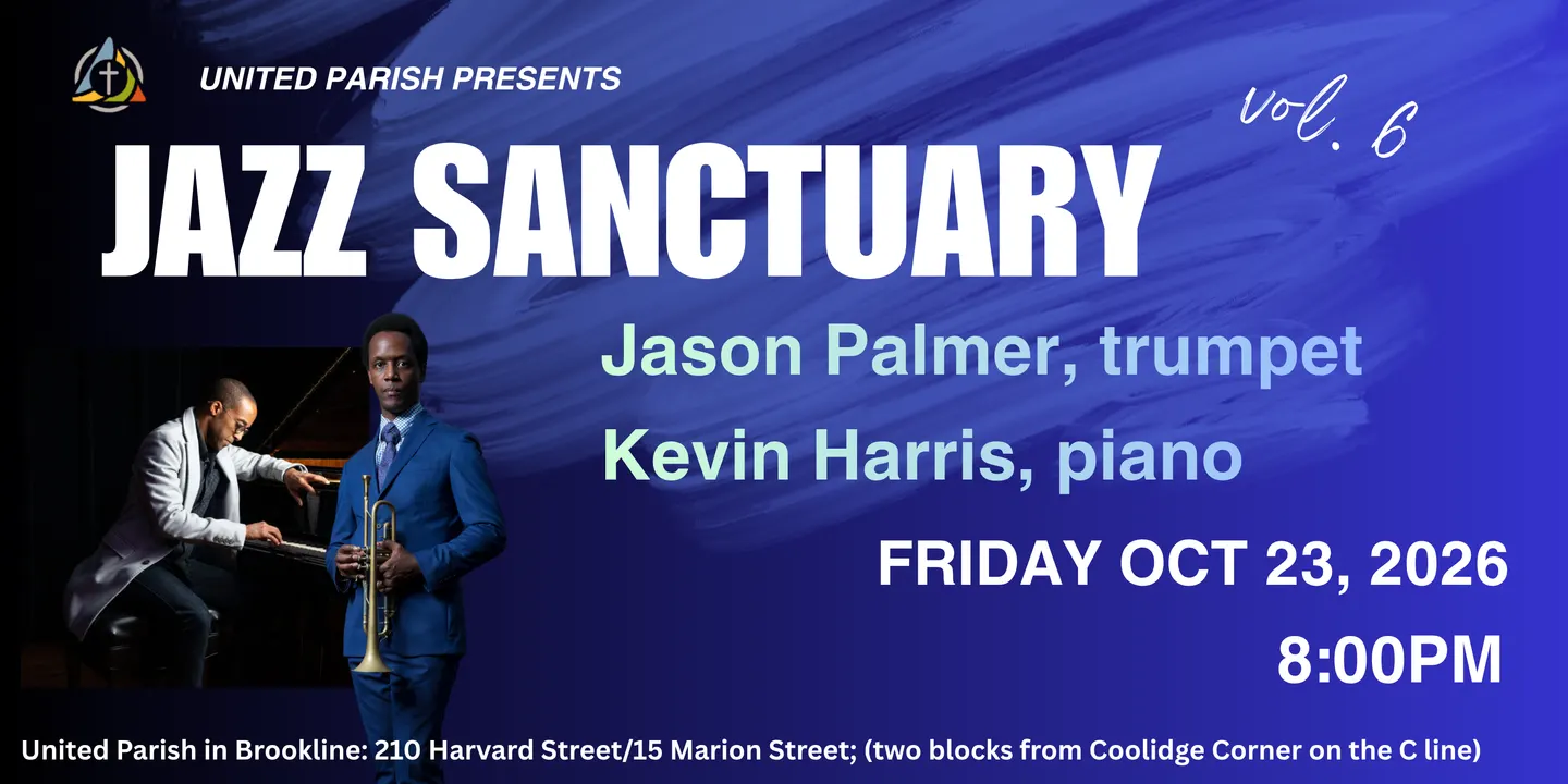 United Parish in Brookline presents Jazz Sanctuary featuring Jason Palmer and Kevin Harris