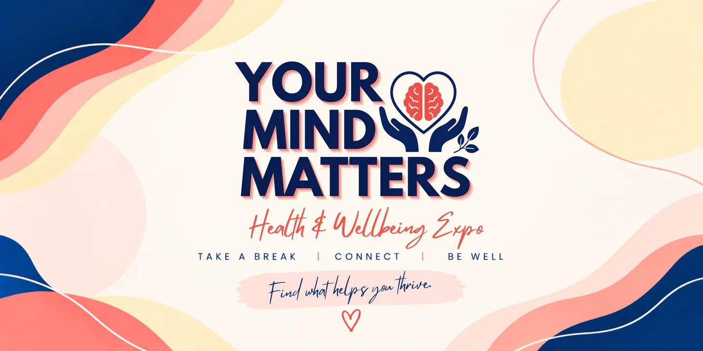 Your Mind Matters – Health and Wellbeing Expo