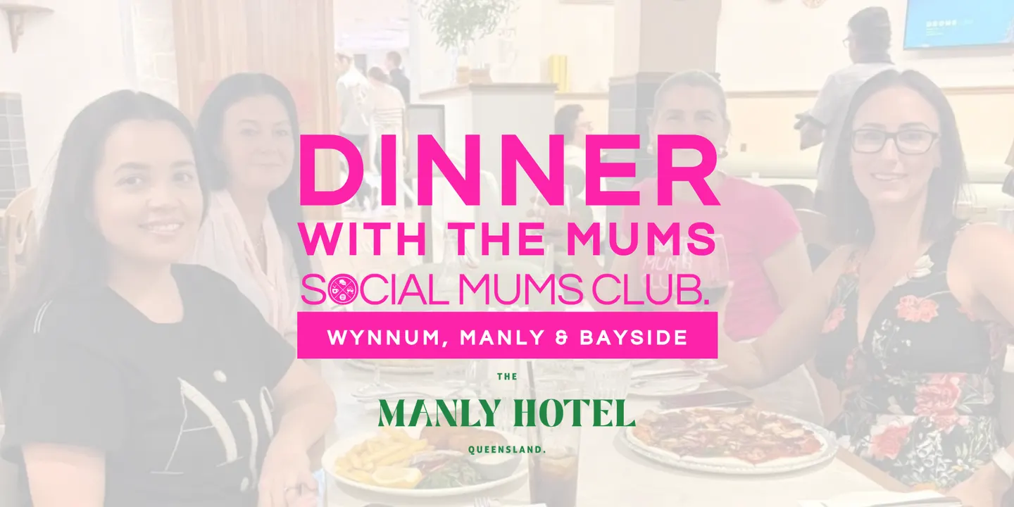 Dinner with the Mums Sunday