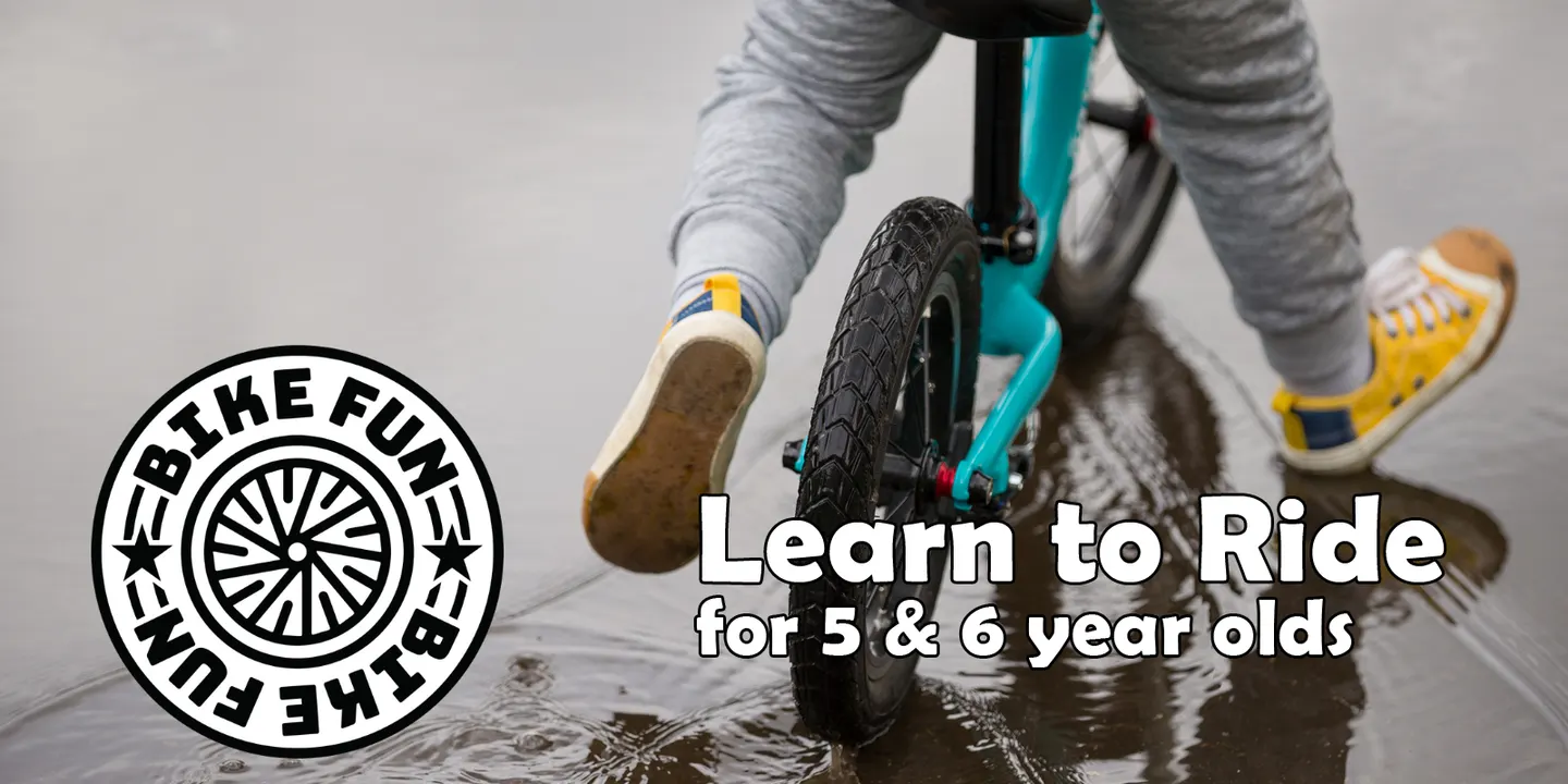 5 & 6 year old Learn to Ride - October 2026