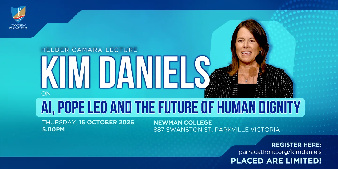 MELBOURNE: Helder Camara Lecture Kim Daniels on ‘AI, Pope Leo and the future of human dignity'