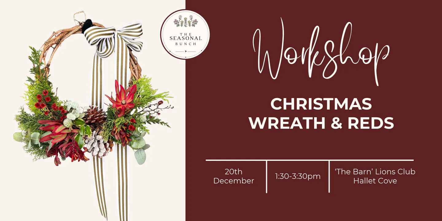 Christmas Wreath & Reds Workshop, Hallett Cove