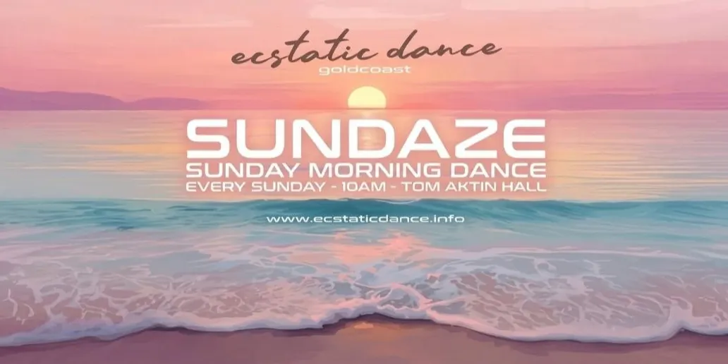 SUNDAZE ~ Sunday Morning Ecstatic Dance