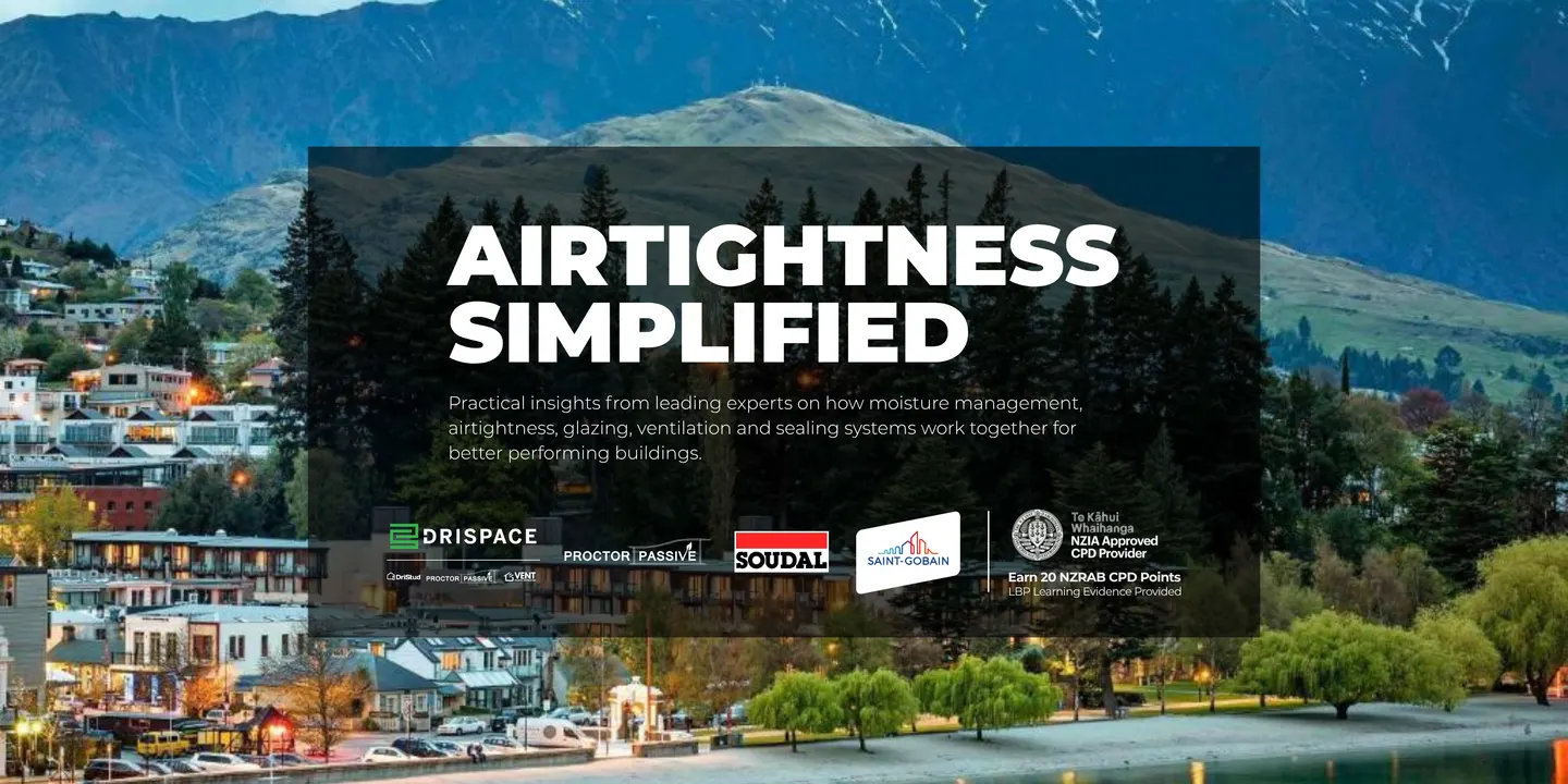 Airtightness Simplified - Technical Seminar Queenstown