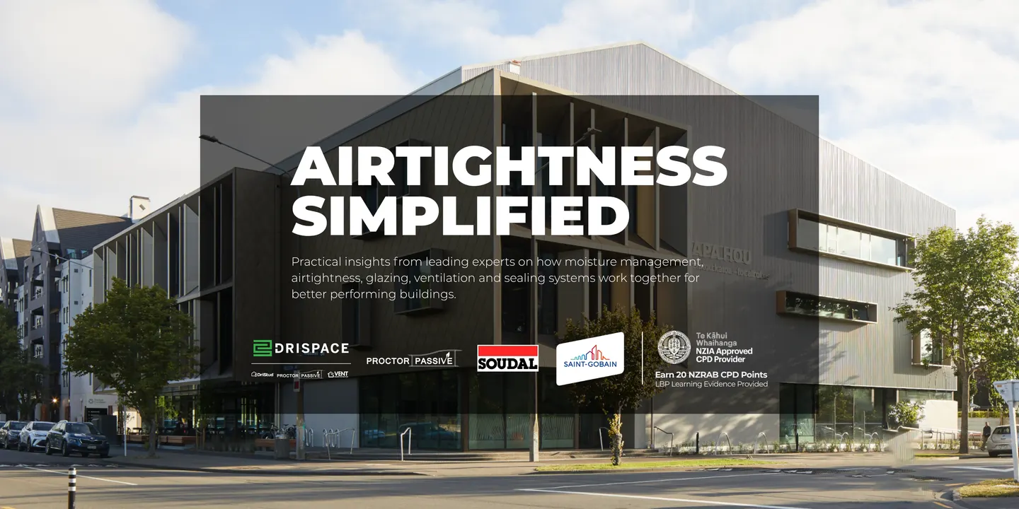 Airtightness Simplified - Technical Seminar Christchurch