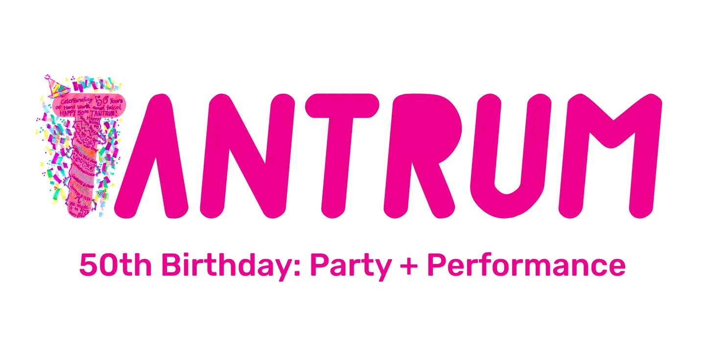 Tantrum's 50th birthday: party + performance