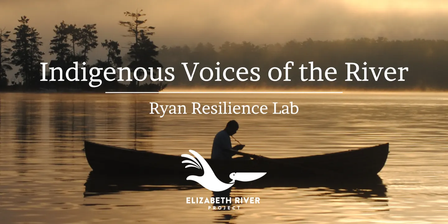 Indigenous Voices of the River
