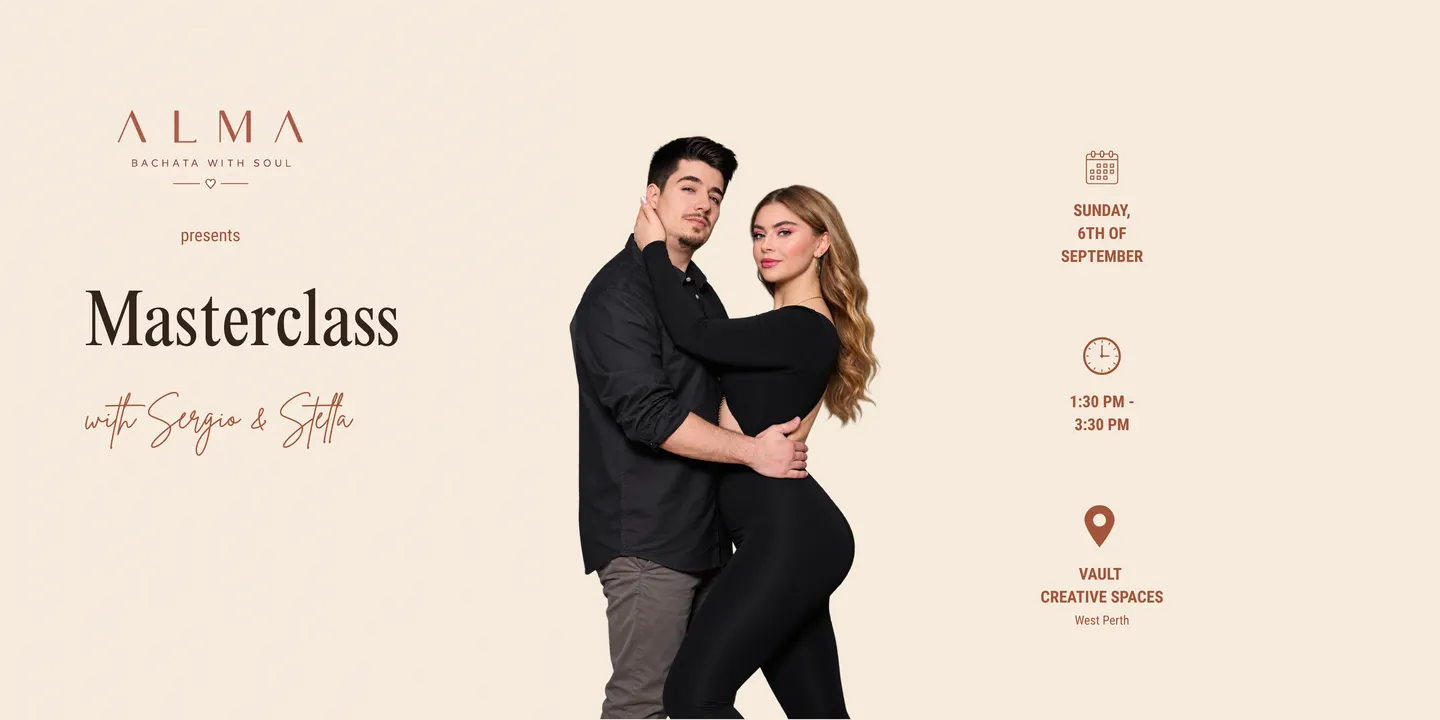 Alma presents: Masterclass with Sergio & Stella