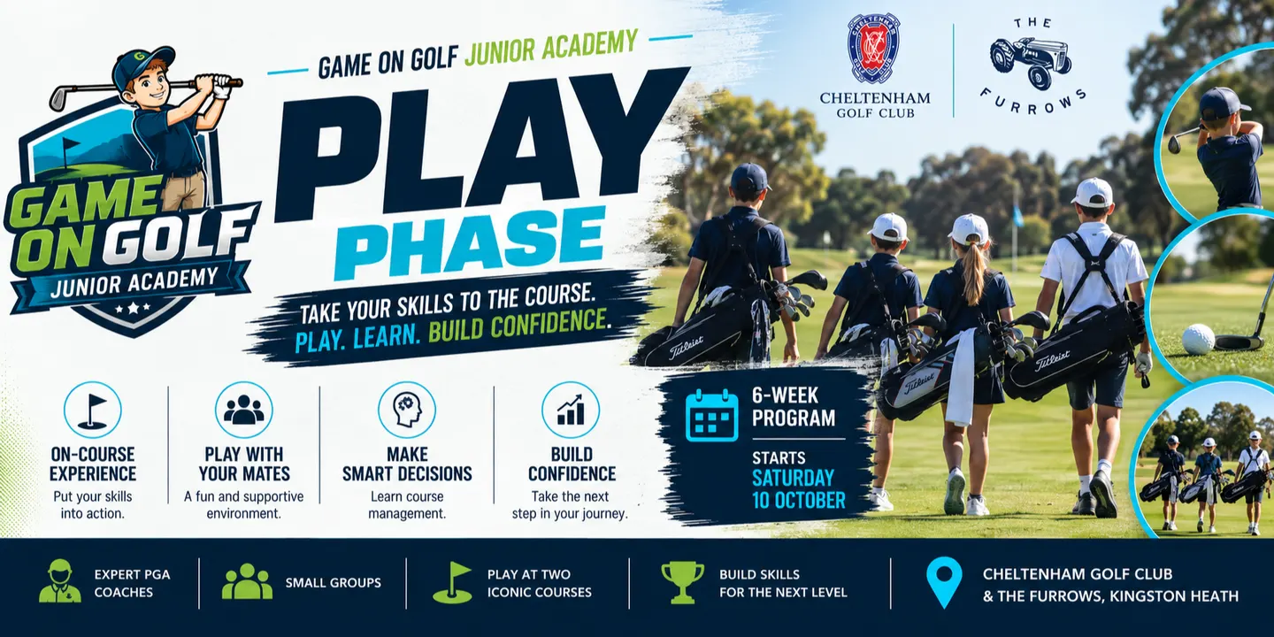 Play Phase Game On Golf Junior Academy @ The Furrows (Kingston Heath) and Cheltenham Golf Club