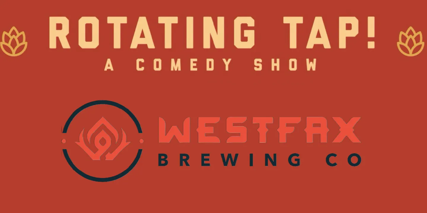Rotating Tap Comedy @ Westfax Brewing Company