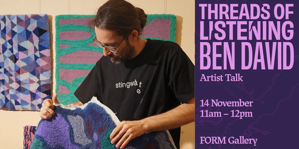 Artist Talk with Ben David | Threads of Listening