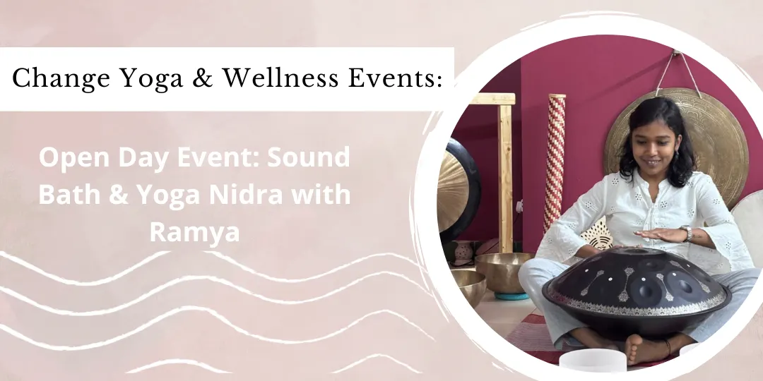 Change Yoga and Wellness - Open Day Event: Sound Bath & Yoga Nidra with Ramya