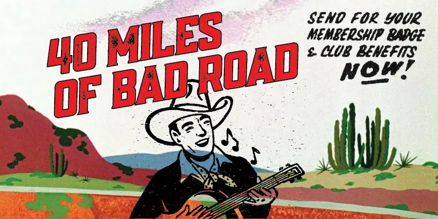 40 Miles of Bad Road + Paul Hayward & Sidekicks