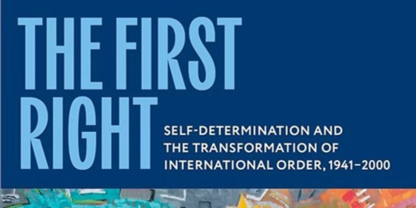 "The First Right: Self-Determination and the Transformation of International Order, 1941-2000" EDGS Book Talk with Bradley Simpson