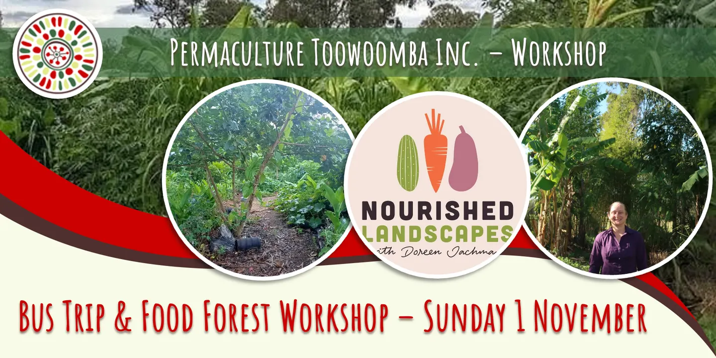 CANCELLED - Bus Trip and Workshop - Food Forests at Nourished Homestead