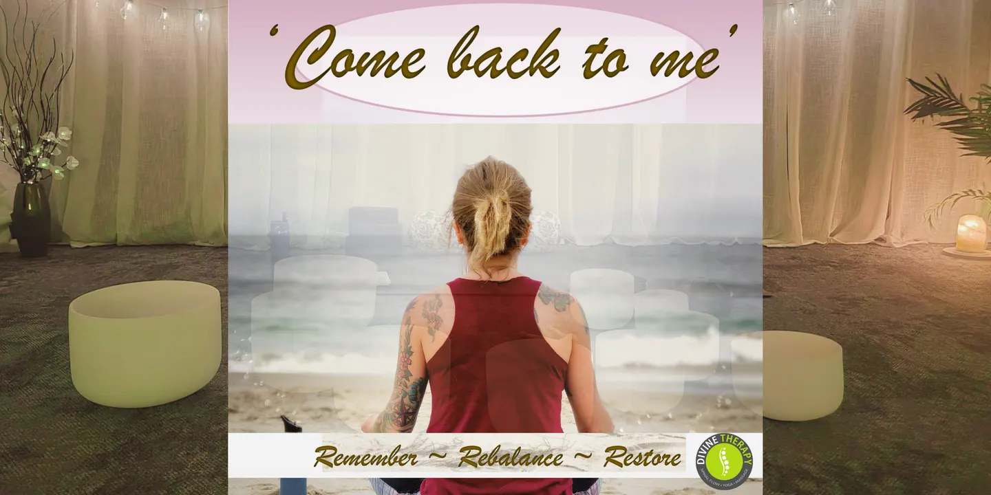 Spinal Flow Self Healing journey 'Come back to me' Oct 9th