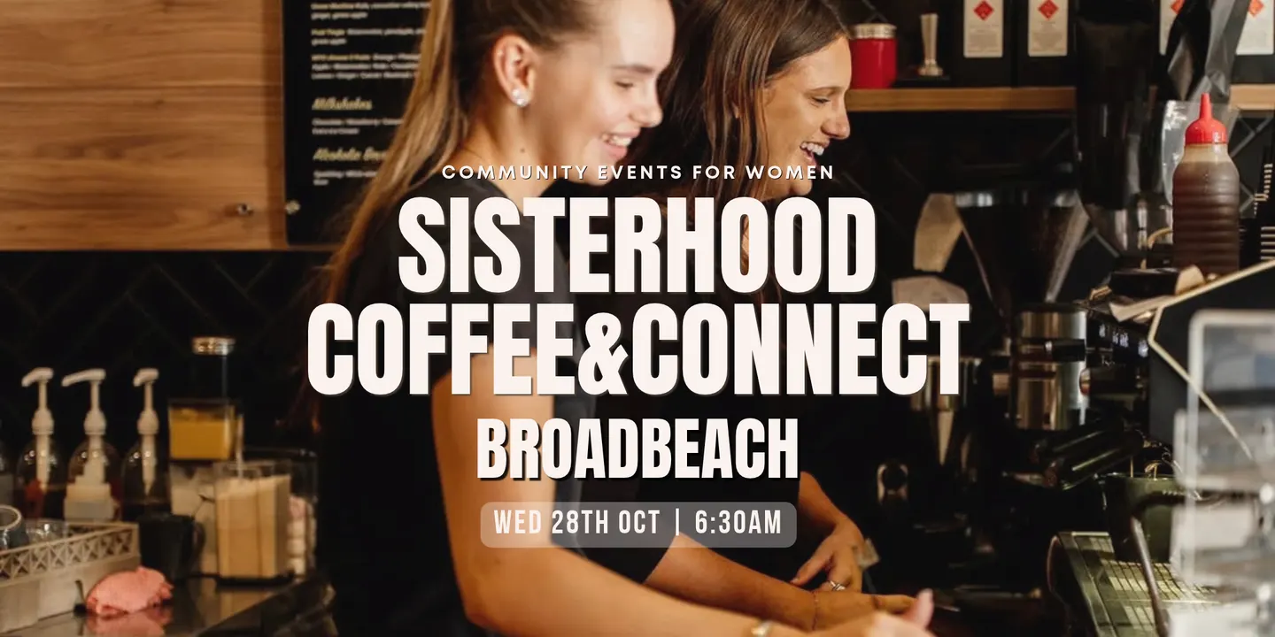 Coffee & Connect | A Womens Morning in Broadbeach, Gold Coast