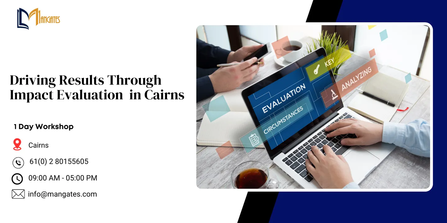 Driving Results Through Impact Evaluation – 1 Day Training in Cairns