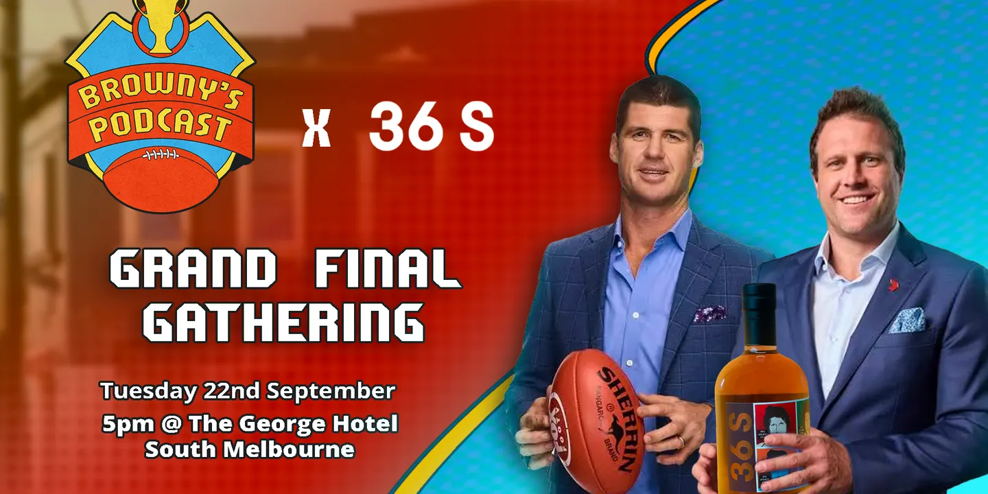 Browny's Podcast x 36 Short Spirits - Grand Final Gathering ( FREE ENTRY )