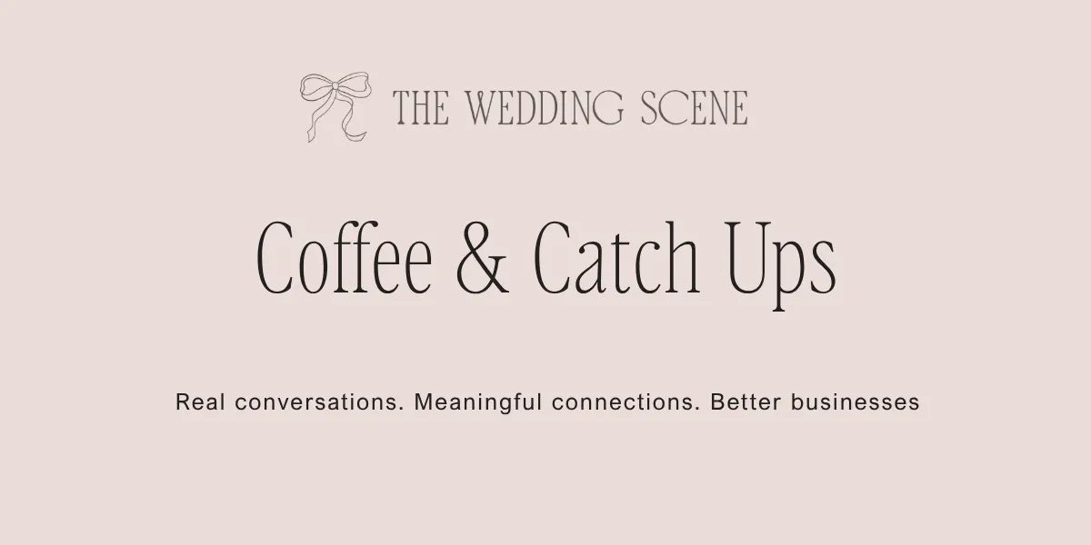 The Wedding Scene Coffee & Catch Ups | November 2026