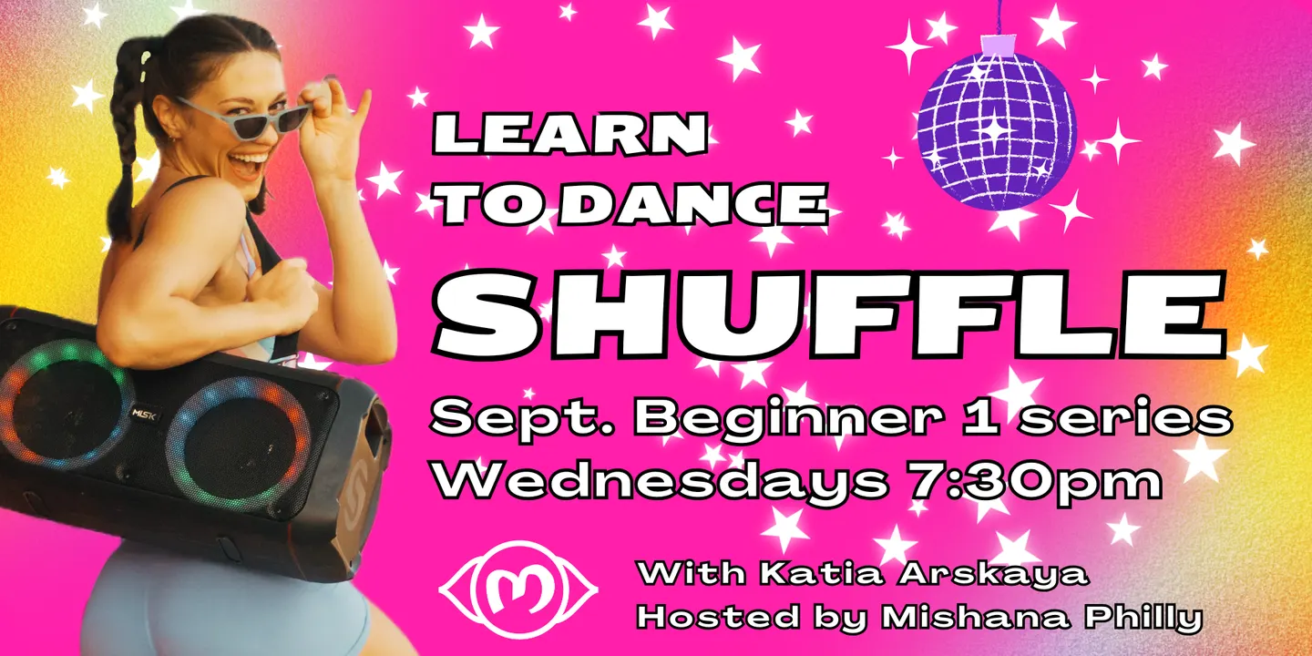 Learn to Dance Shuffle! September 2026: Beginner 1 (Basics), Mishana Philly