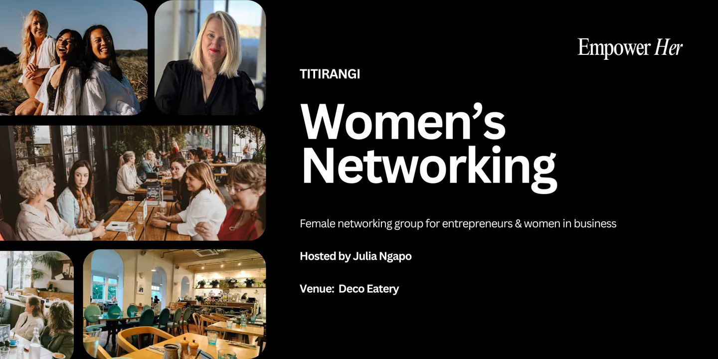 Titirangi - Empower Her Networking - Beyond Lead Magnets