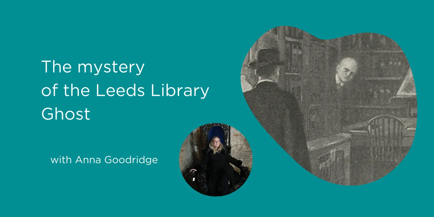 The Mystery of the Leeds Library Ghost