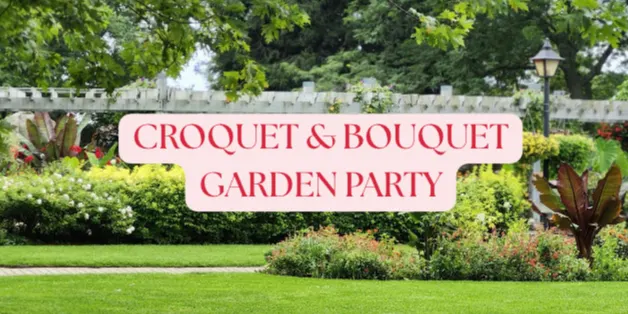 Do More Club| Croquet & Bouquet Garden Party