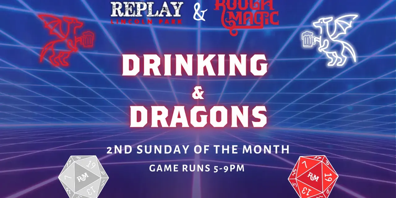 Drinking & Dragons at Replay Lincoln Park