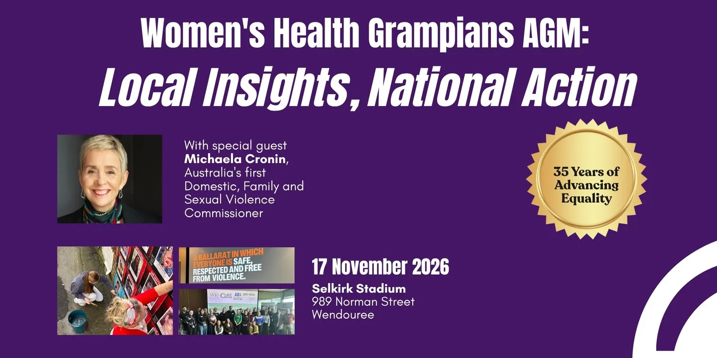 Women's Health Grampians 2026 AGM - Local Insights, National Action