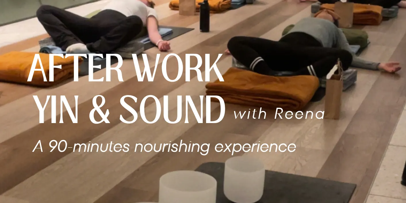 After Work Yin & Sound with Reena
