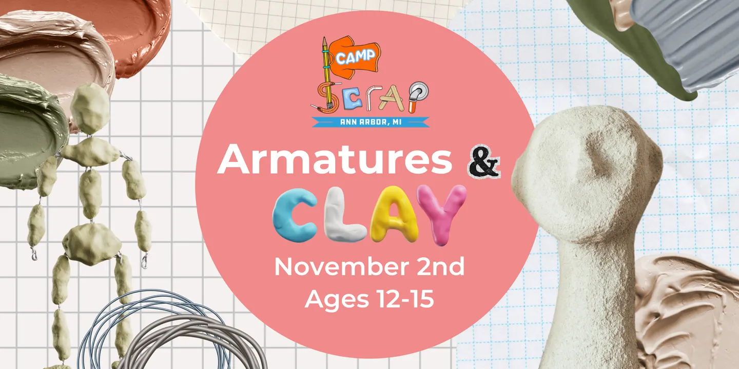 Camp SCRAP: Armatures & Clay • YCS • Ages 12-15
