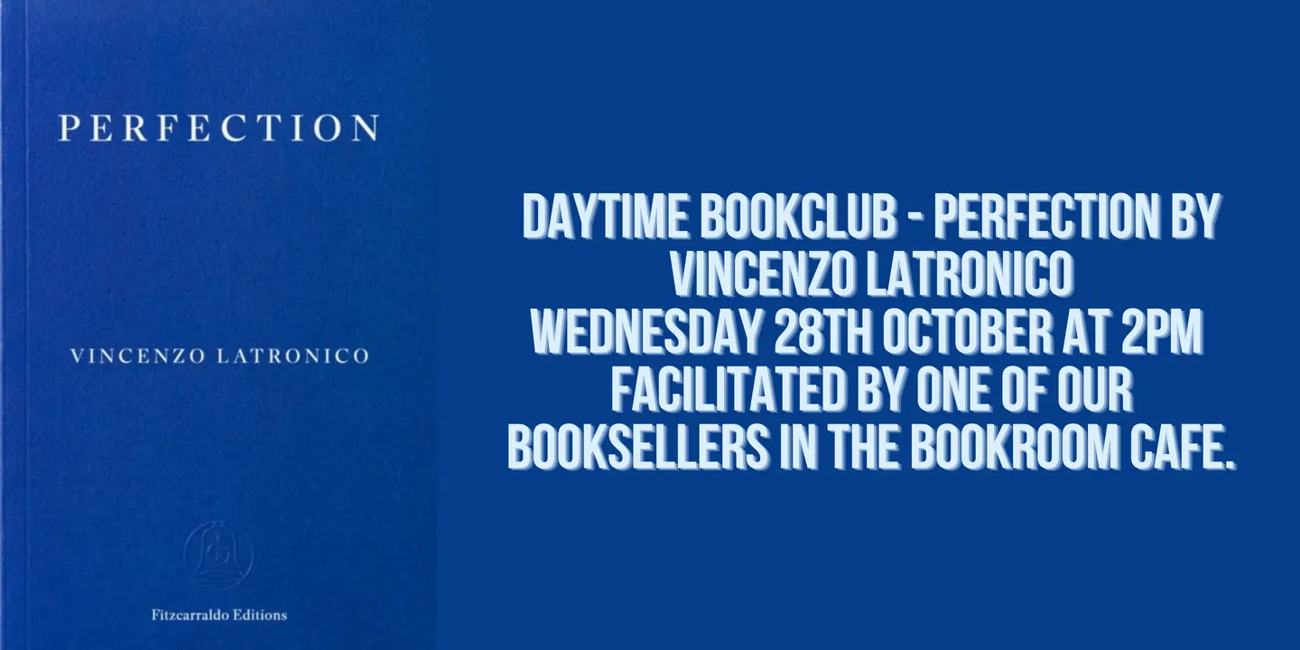 Daytime Book Club - Perfection by Vincenzo Latronico