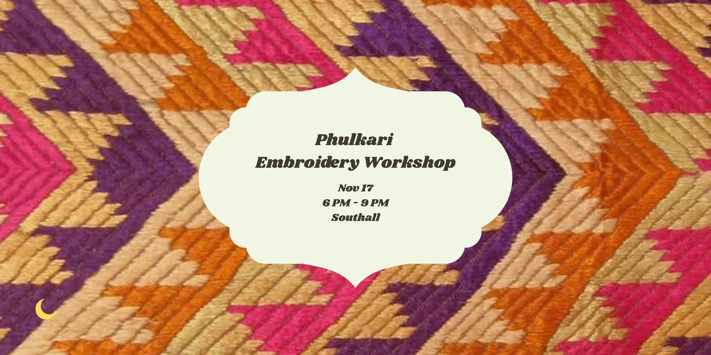 Phulkari Workshop (BEGINNER 2.0) - NOV 17