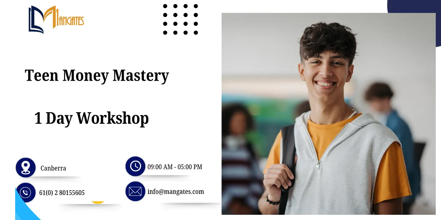 Teen Money Mastery: 1 Day Financial Literacy Workshop in Canberra