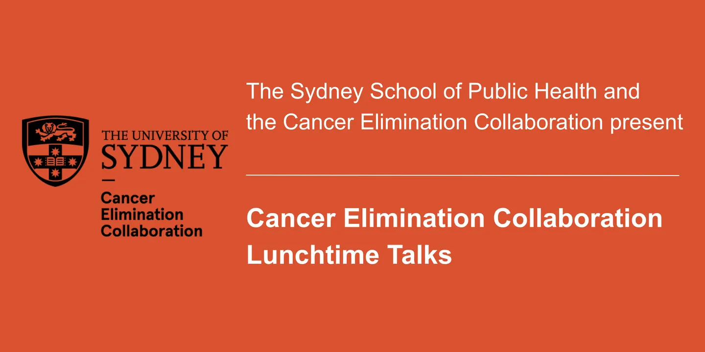 Mon 19th Oct | Cancer Elimination Collaboration Lunchtime Talks: Dr Ophira Ginsburg, Imperial College London School of Public Health
