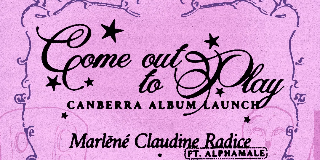 Marlene Claudine Radice "Come Out to Play" Album Launch w/ Sandy Ma, Zsa Lafine, Negative Mental State @ Dissent