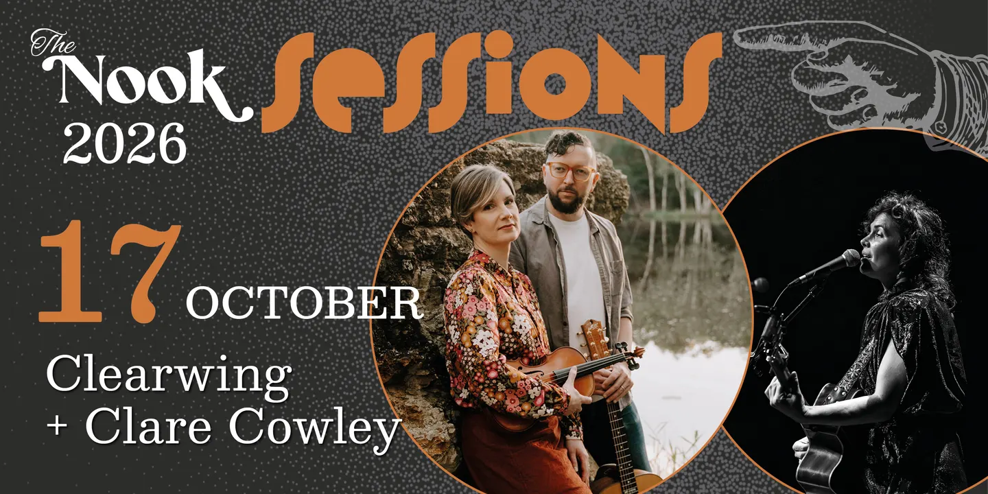 The Nook Sessions - Clearwing + Clare Cowley