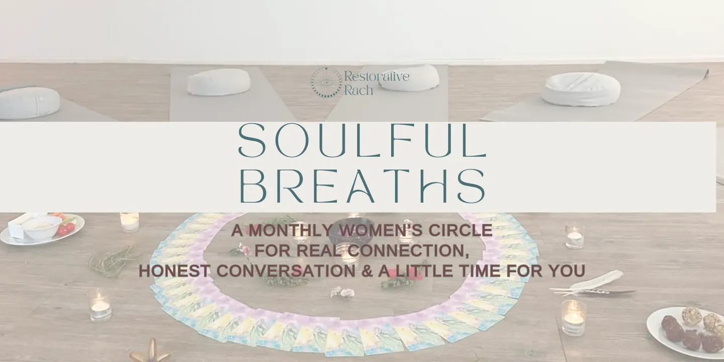 Soulful Breaths - Monthly women's circles
