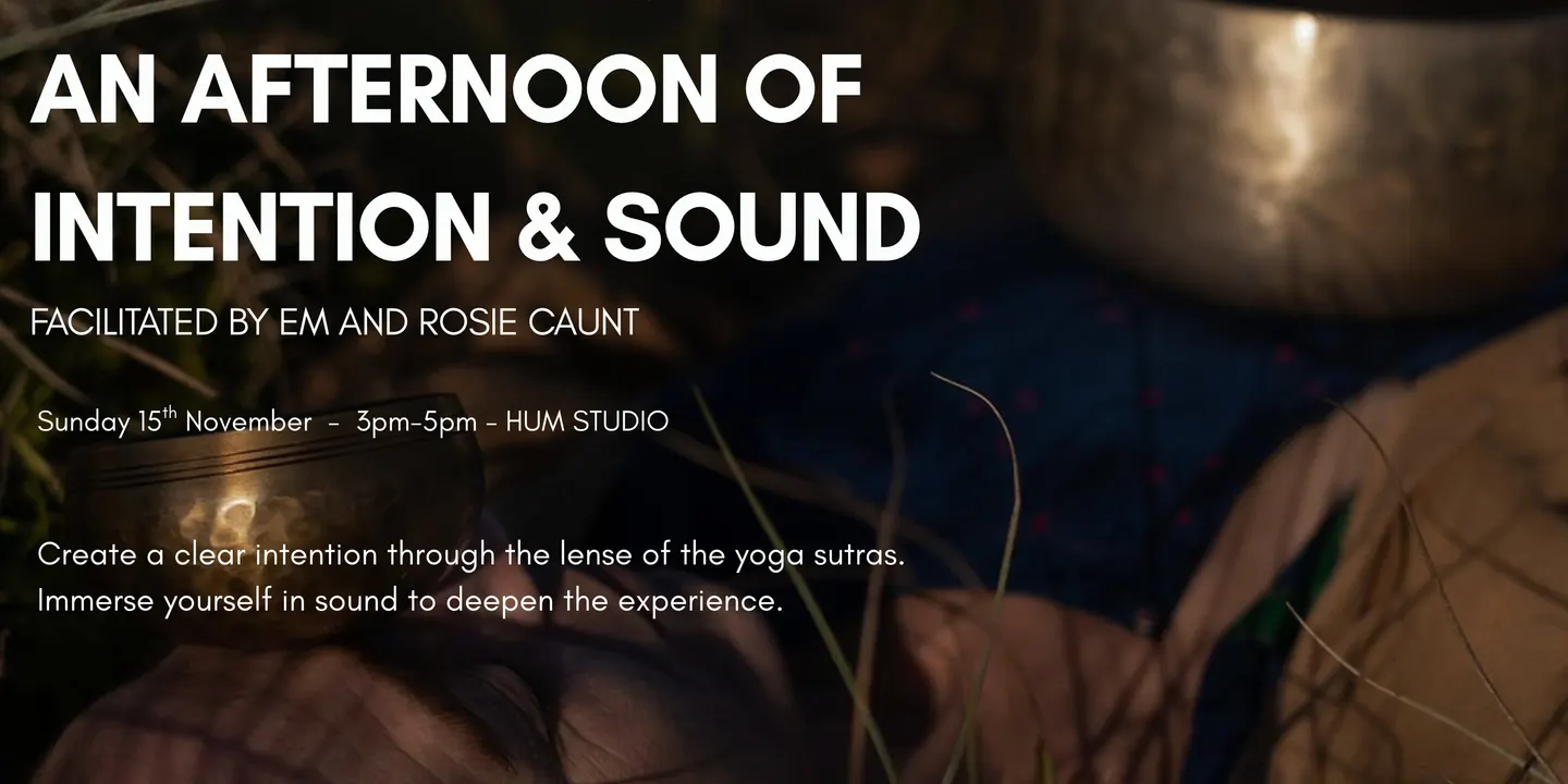 An Afternoon of Intention & Sound