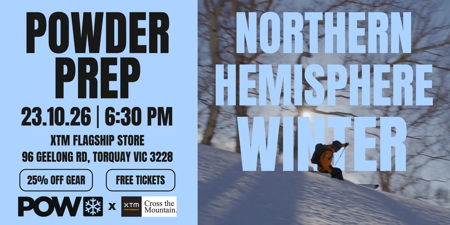 POW x XTM: Powder Prep for Northern Hemisphere Winter
