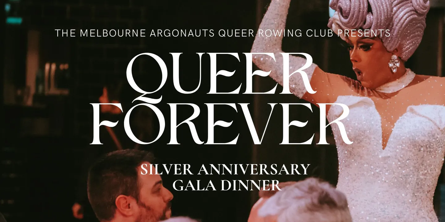 Melbourne Argonauts Queer Rowing Club - Silver Anniversary Gala Dinner