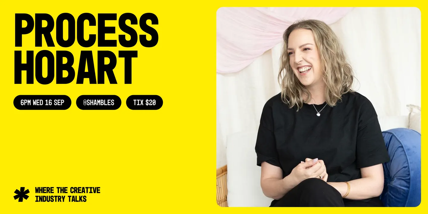 Process Hobart 001 | Process Events APAC