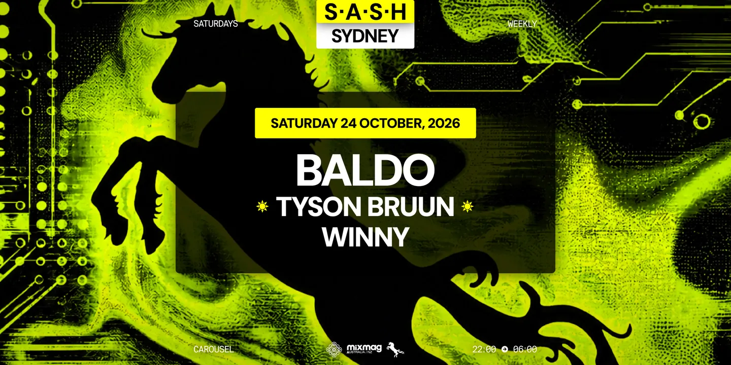 ★ S.A.S.H Sydney ★ Baldo ★ Saturday 24th October ★