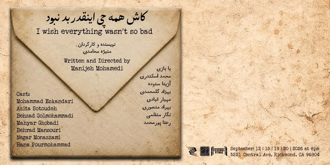 I Wish Everything Wasn't So Bad - Play by Manijeh Mohamedi