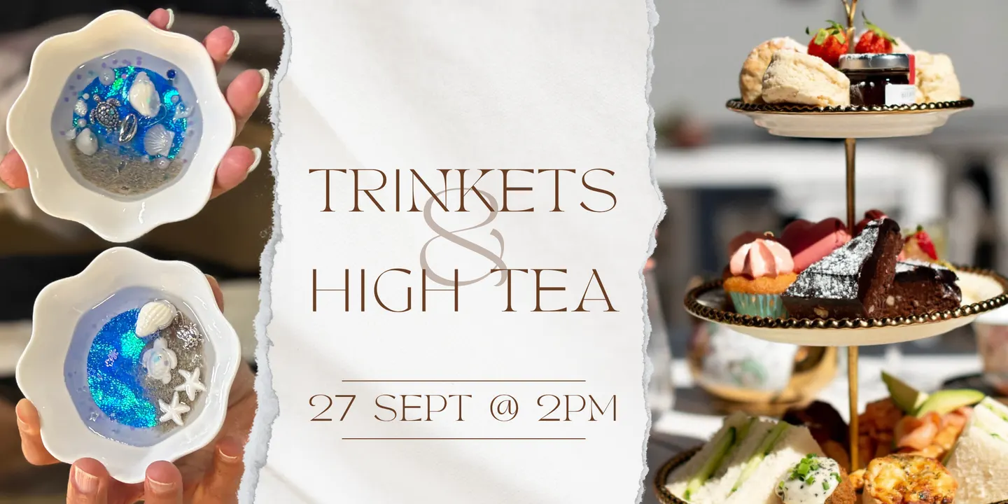 Resin Trinkets & High Tea