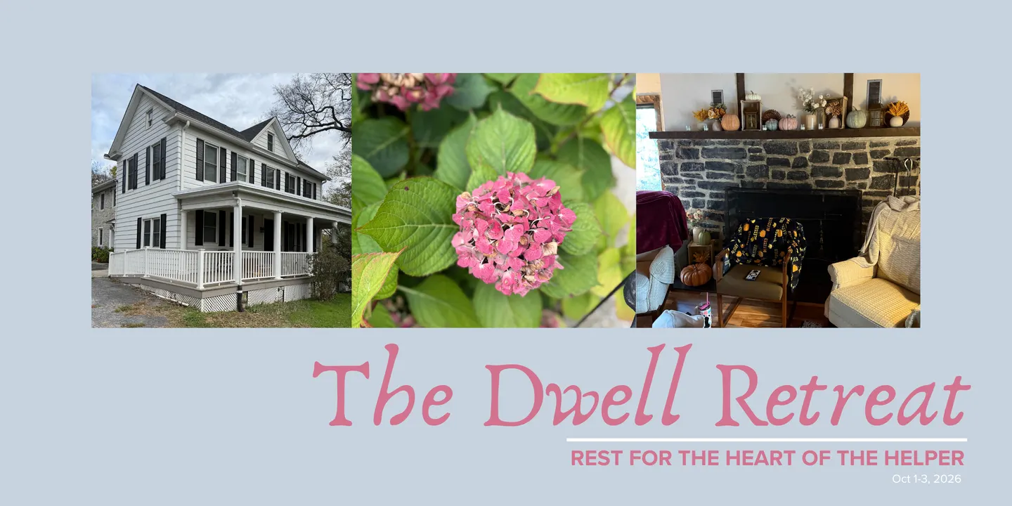 The Dwell Retreat: Rest for the Heart of the Helper