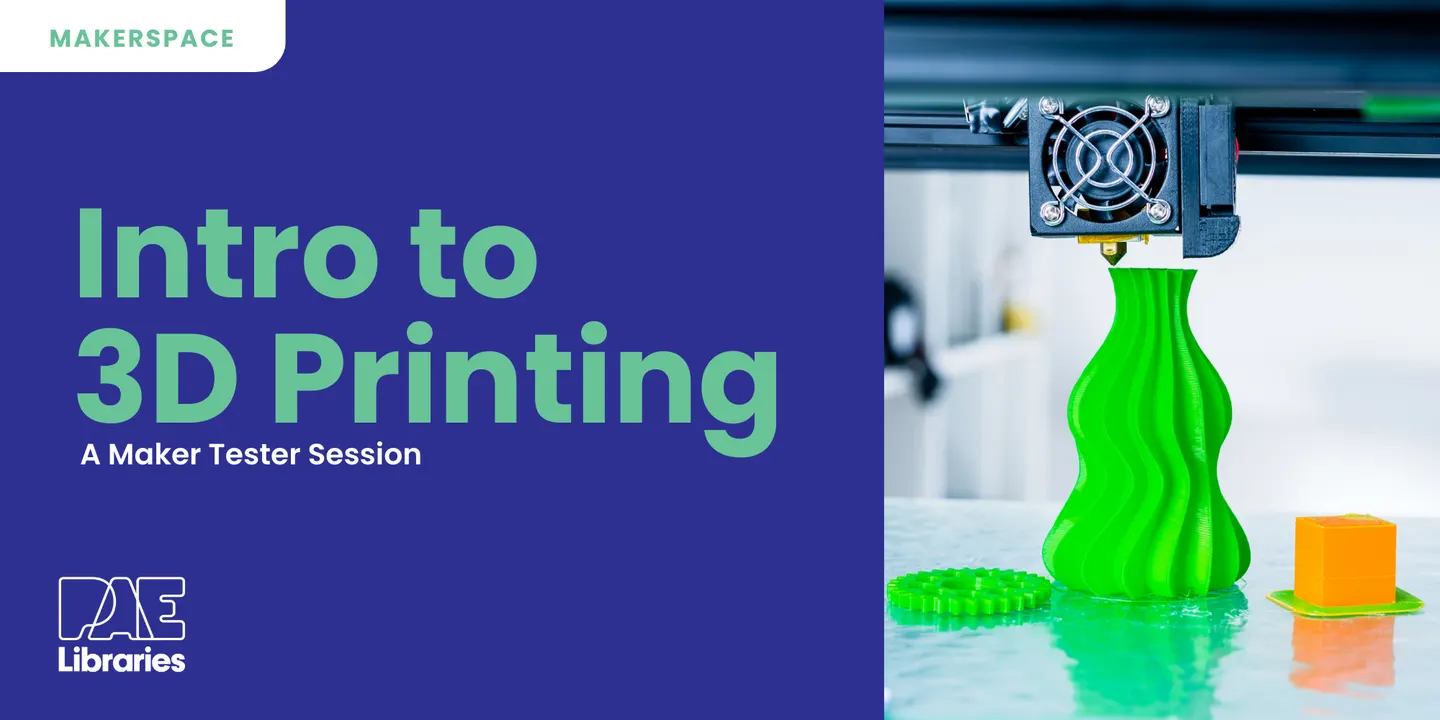 Maker Testers - Introduction to 3D printing
