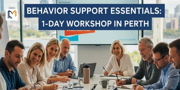 Behavior Support Essentials: 1-Day Workshop in Perth